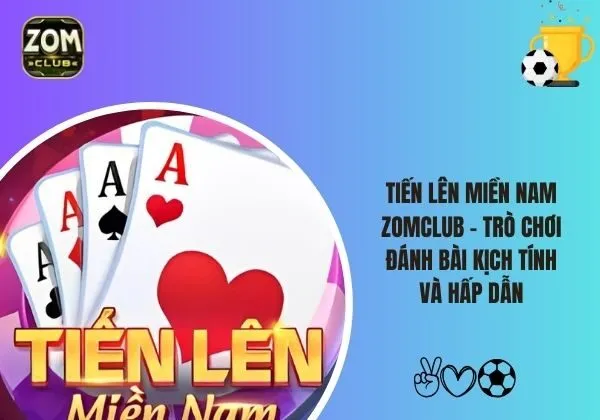 Tiến lên miền Nam Zomclub